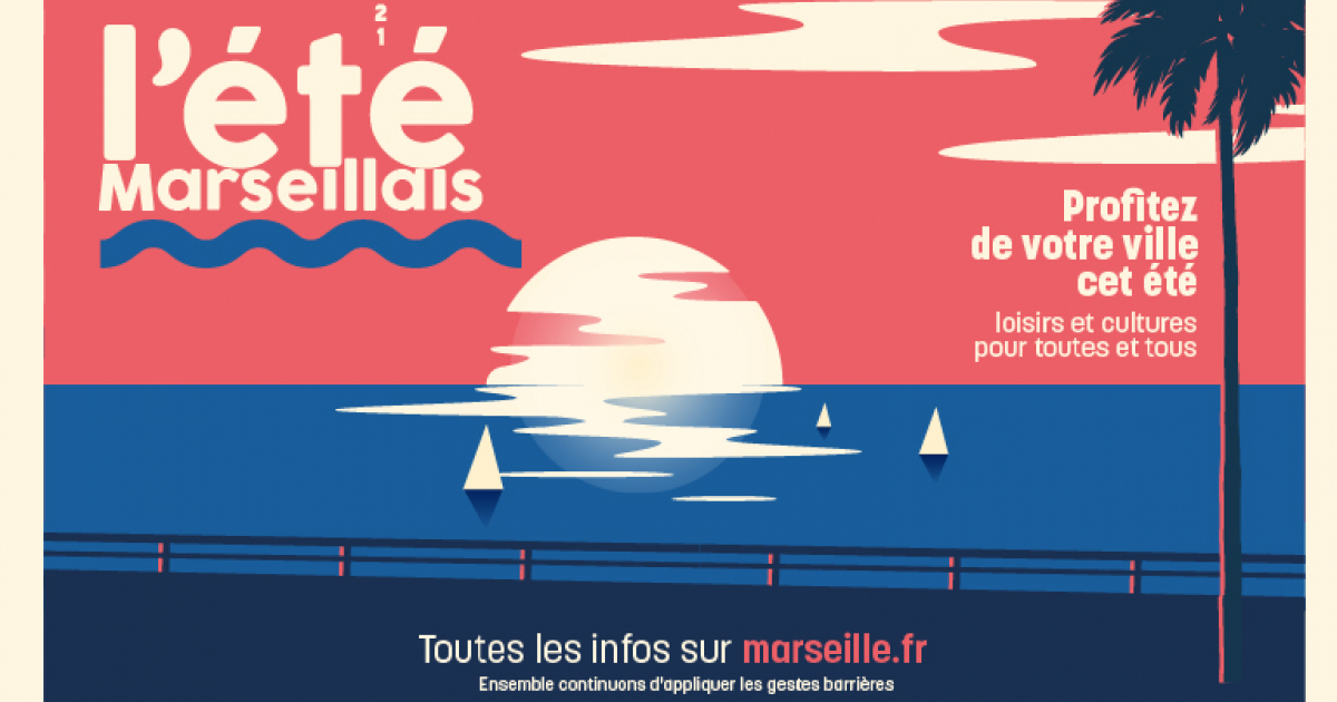 2eme Edition De L Ete Marseillais Profitez De Votre Ville Cet Ete Ville De Marseille