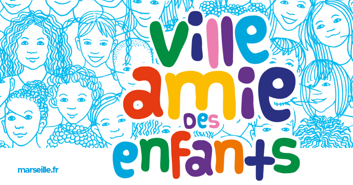 Marseille Ville Amie Des Enfants Ville De Marseille